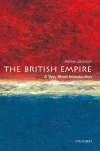 The British Empire - A Very Short Introduction - Ashley Jackson